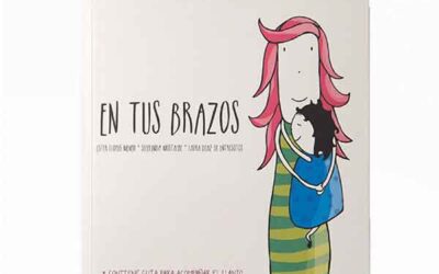 El cuento «En tus brazos» que te ayuda a gestionar mejor las emociones